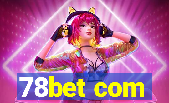 78bet com